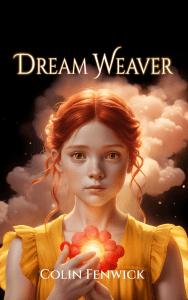 Cover of Dream Weaver Book. Young Girl with magical power holds a light in her hands